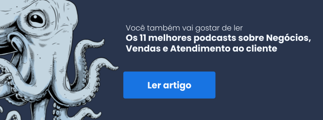 Banner com link para artigo "Os 11 melhores podcasts sobre Negócios, Vendas e Atendimento ao cliente