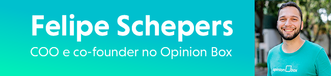 Felipe Schepers COO e co-founder no Opinion Box