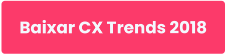 Botão para baixar CX Trends 2018