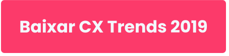 Botão para baixar CX Trends 2019