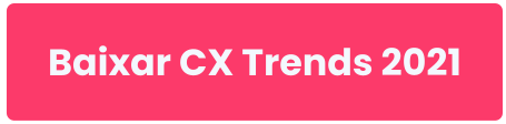 Botão para baixar CX Trends 2021